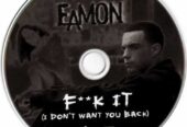 CD Eamon – F**k It (I Don’t Want You Back)