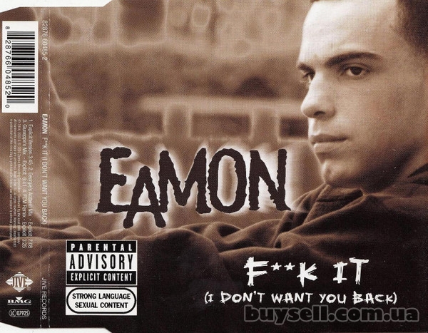 CD Eamon – F**k It (I Don’t Want You Back)
